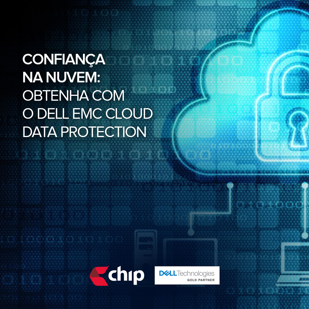 Confiança na nuvem: obtenha com o Dell EMC Cloud Data Protection
